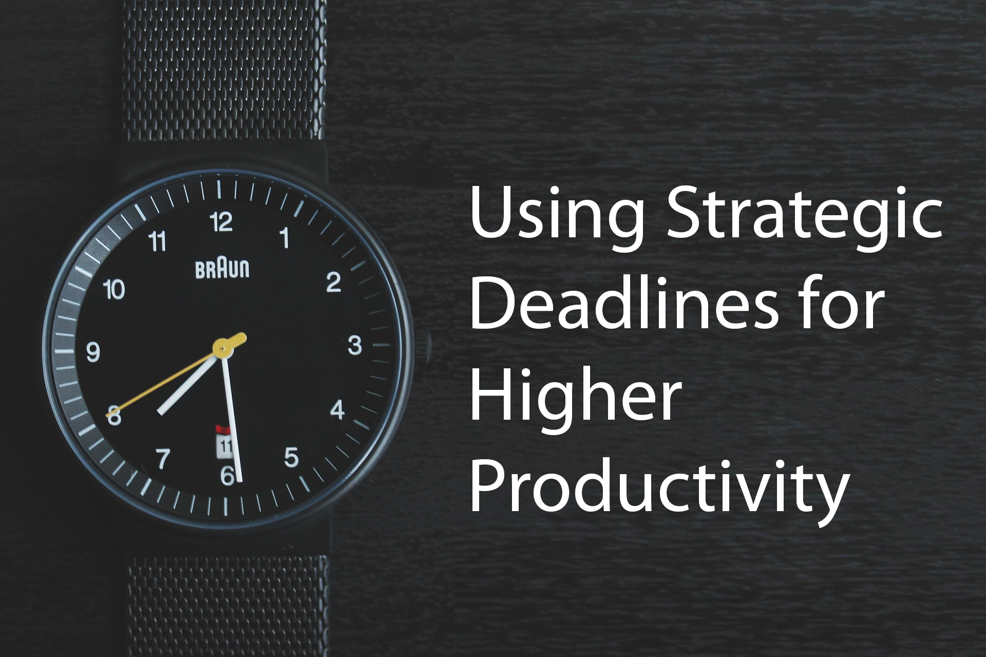 Using Strategic Deadlines for Higher Productivity EntreArchitect