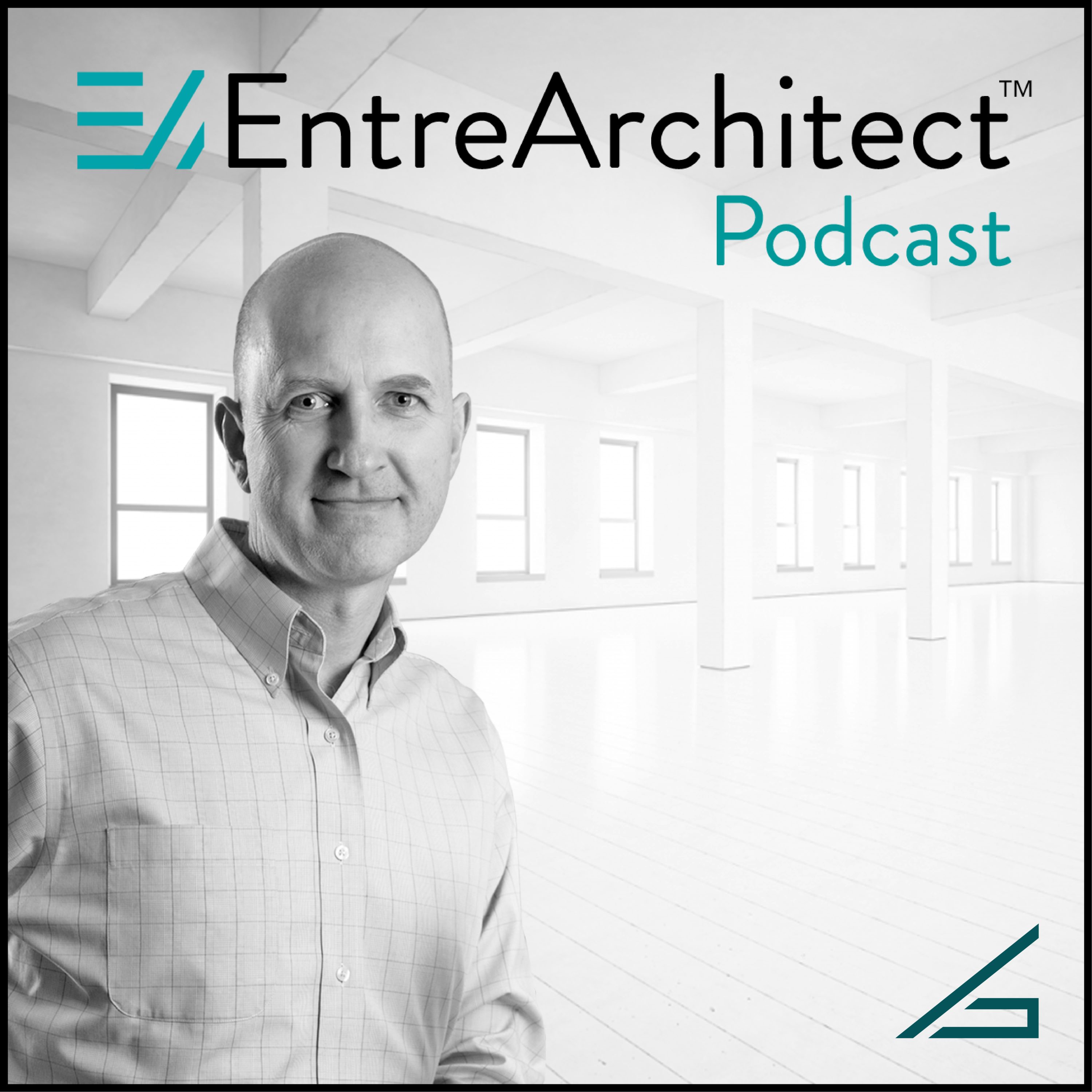 EntreArchitect Podcast with Mark R. LePage EntreArchitect Podcast with Mark R. LePage